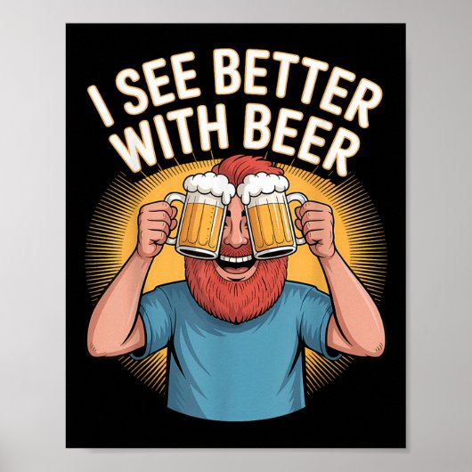 Ich sehe besser mit Bier Funny Beer Lover Party Poster (Vorne)