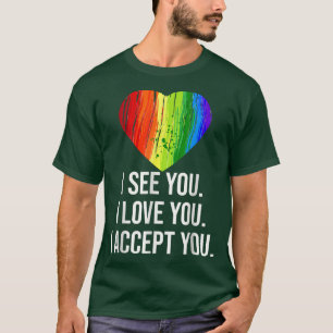 Ich sehe, dass die Liebe dich mit dem Regenbogenhe T-Shirt
