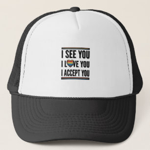 Ich sehe, dass du dich liebst, akzeptierst und sto truckerkappe