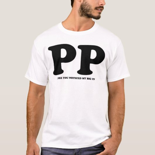 Ich sehe, dass Sie meinen großen pp.-T - Shirt (Vorderseite)