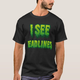 Ich sehe Deadlines funny Managers Steuern T-Shirt