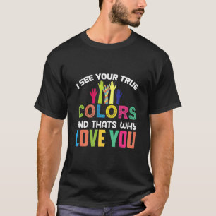 ICH SEHE DEINE WAHRE FARBE Happy Thanksgiving Kost T-Shirt