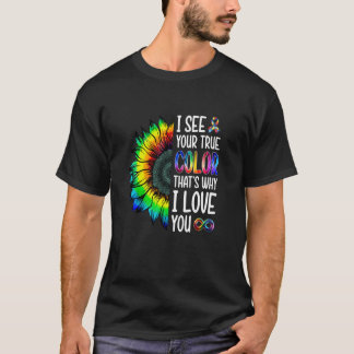 Ich sehe deine wahren Farben Autismus-Bewusstsein T-Shirt