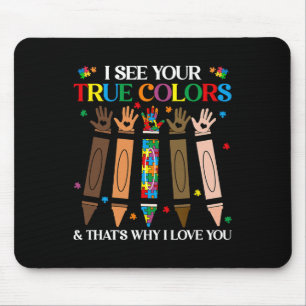 Ich sehe deine wahren Farben Autismus Schwarze Ges Mousepad