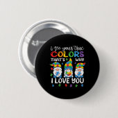 Ich sehe deine wahren Farben Gnome Autism Awarenes Button (Vorne & Hinten)