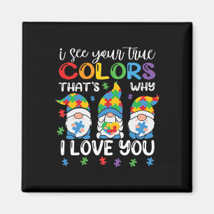 Ich sehe deine wahren Farben Gnome Autism Awarenes Magnet
