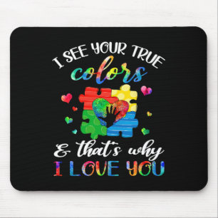 Ich sehe deine wahren Farben Puzzle World Autismus Mousepad