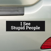 Ich sehe den Autoaufkleber von Stupiden (Auf Auto)