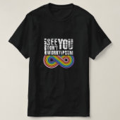 Ich sehe dich, also keine Sorge T-Shirt (Design vorne)