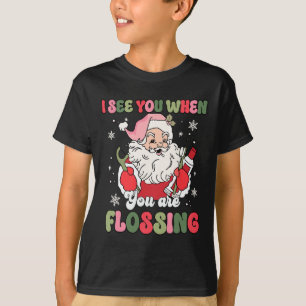 Ich sehe dich beim Flossen Weihnachten Zahnarzt Xm T-Shirt