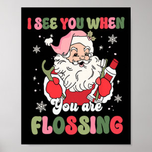 Ich sehe dich beim Zahnseide-Weihnachten Zahnarzt Poster