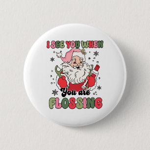 Ich sehe dich beim Zahnseide-Weihnachts-Zahnarzt-W Button