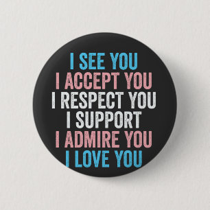 Ich sehe dich, ich akzeptiere dich, ich respektier button