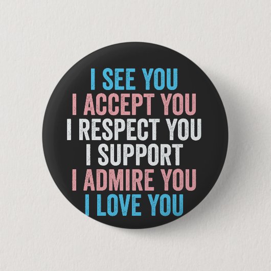 Ich sehe dich, ich akzeptiere dich, ich respektier button (Vorderseite)