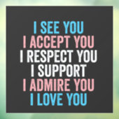 Ich sehe dich, ich akzeptiere dich, ich respektier fensteraufkleber (Blatt 3)
