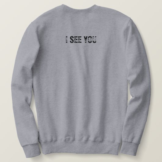 Ich sehe dich sweatshirt (Design Rückseite)
