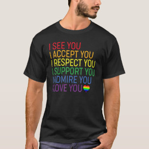 Ich sehe die Liebe "Support Admire" akzeptieren Si T-Shirt