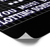 Ich sehe, du hast einen Graph, den du spielen muss Poster (Ecke)