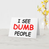 ICH SEHE DUMB PEOPLE - Funny Friendship Card Karte (Gelbe Blume)