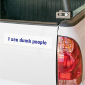 Ich sehe dumme Leute Autoaufkleber (Auf Lkw)