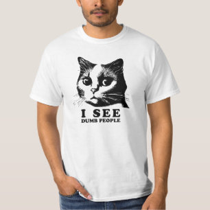 Ich sehe dumme Leute Funny Cat T-Shirt