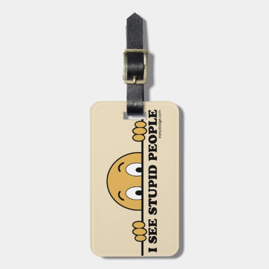 Ich sehe dumme Leute Gepäckanhänger (Vorderseite vertikal)