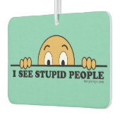 Ich sehe dumme Menschen Autolufterfrischer (Links)