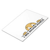 Ich sehe dumme Menschen Notizblock (angewinkelt)