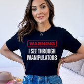 Ich sehe durch Manipulatoren, Mansplain, Feminismu T-Shirt