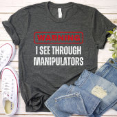 Ich sehe durch Manipulatoren, Mansplain, Feminismu T-Shirt