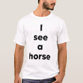 Ich sehe ein Pferd T-Shirt (Vorderseite)