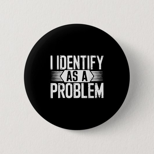 Ich sehe ein Problem als lustig sarkastisch Button (Vorderseite)