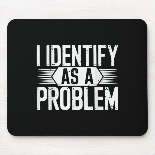 Ich sehe ein Problem als lustig sarkastisch Mousepad (Vorne)