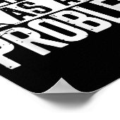 Ich sehe ein Problem als lustig sarkastisch Poster (Ecke)