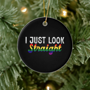 Ich sehe einfach geradeaus LGBT Regenbogen-Stolzmo Keramik Ornament