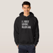 Ich sehe einfach illegal aus hoodie (Vorne ganz)