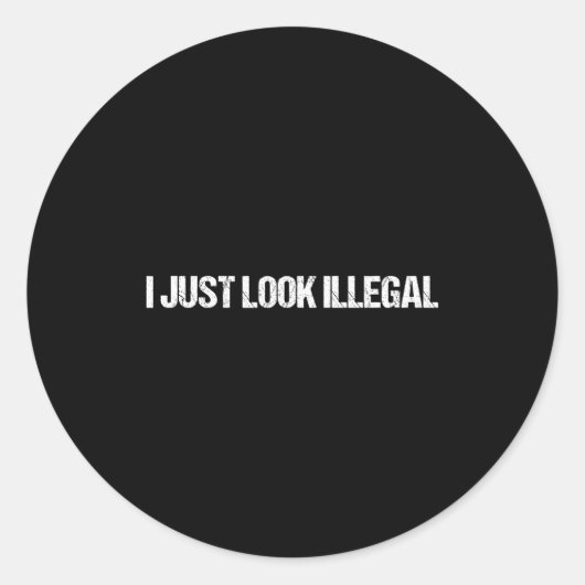 Ich sehe einfach illegal lustig Dertation illegale Runder Aufkleber (Vorderseite)