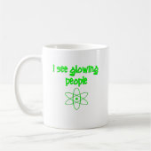 Ich sehe glühende Leute Kaffeetasse (Links)