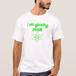 Ich sehe glühende Leute T-Shirt