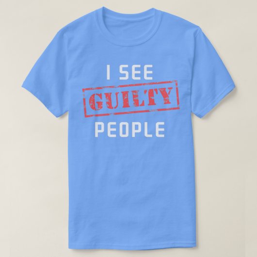 Ich sehe Guilty People 2 T-Shirt (Design vorne)