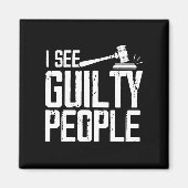 Ich sehe Guilty People Justice Gavel Magnet (Vorne)