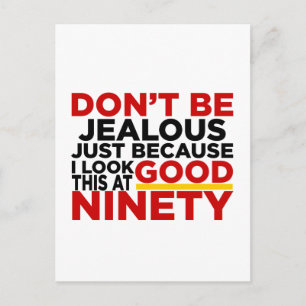 Ich sehe gut aus mit 90 Geburtstagsdesigns Postkarte