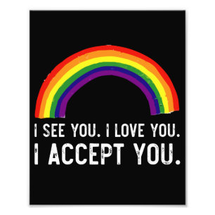Ich sehe, ich liebe dich, ich akzeptiere dich Gay  Fotodruck