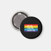 Ich sehe, ich Liebe Sie ich akzeptiere Sie Gay Pri Magnet (Vorderseite/Rückseite)