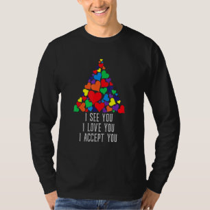 Ich sehe, ich Liebe Sie ich akzeptiere Sie - Lgbtq T-Shirt