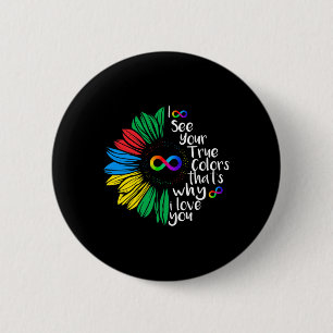Ich sehe Ihre wahre Farbe Unendlichkeit Regenbogen Button