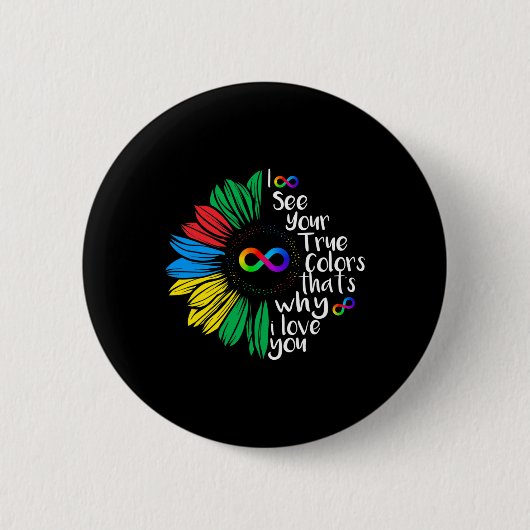 Ich sehe Ihre wahre Farbe Unendlichkeit Regenbogen Button (Vorderseite)