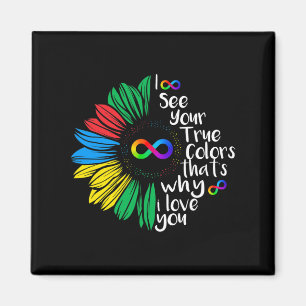 Ich sehe Ihre wahre Farbe Unendlichkeit Regenbogen Magnet