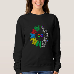 Ich sehe Ihre wahre Farbe Unendlichkeit Regenbogen Sweatshirt