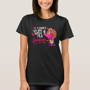 Ich sehe keinen Truthahn Cosplay Flamingo lustiger T-Shirt